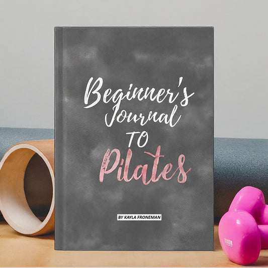 Beginners Journal To Pilates - Mindful Living